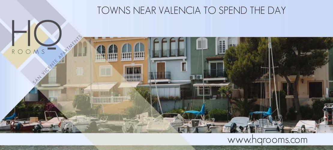 Towns near Valencia to spend the day