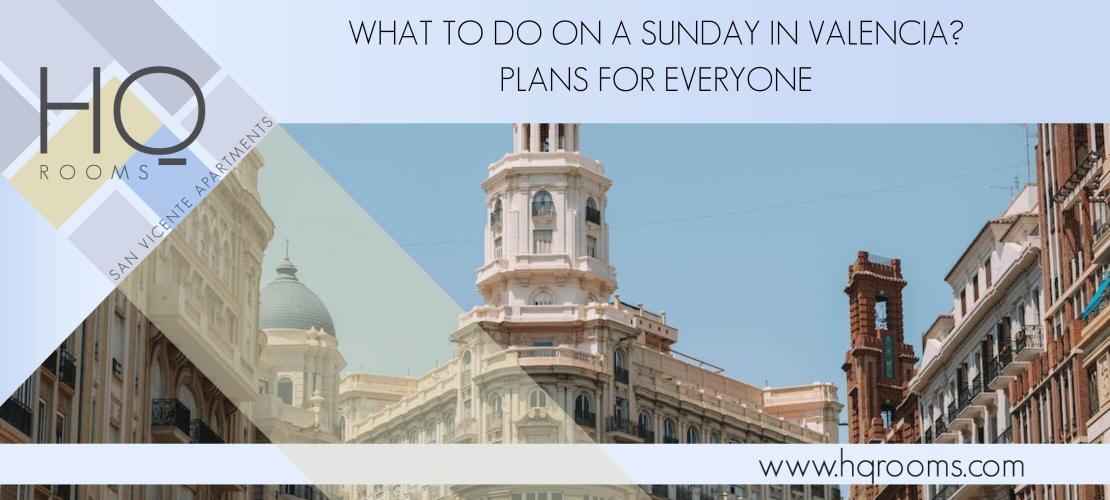 What to do on a Sunday in Valencia