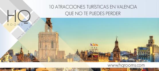 10 atracciones turísticas en Valencia que no te puedes perder