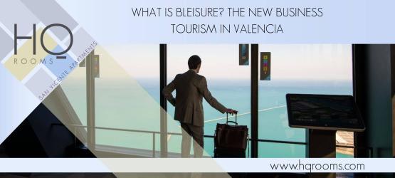 what is bleisure in valencia