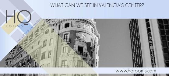 what can we see in valencia center