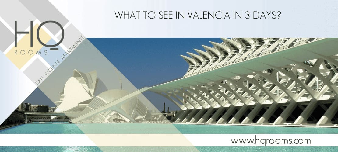What to see in Valencia in 3 days?