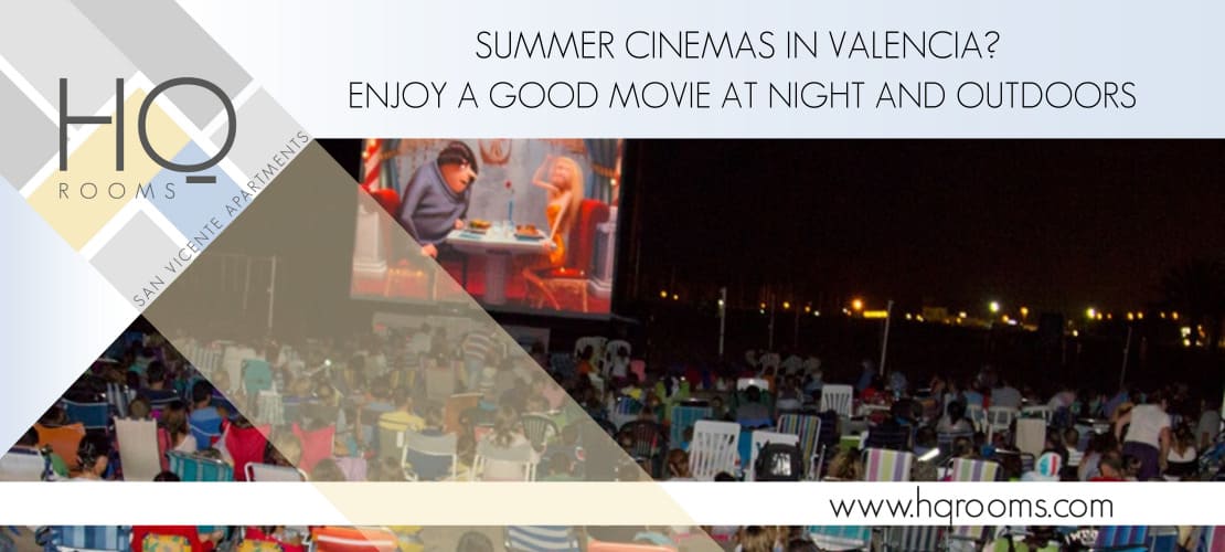 Summer cinemas in Valencia? Enjoy a good movie at night and outdoors