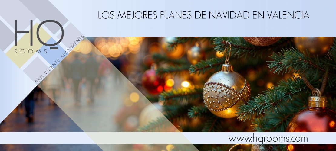 Navidad en Valencia 2025: ¿qué hacer y qué visitar?