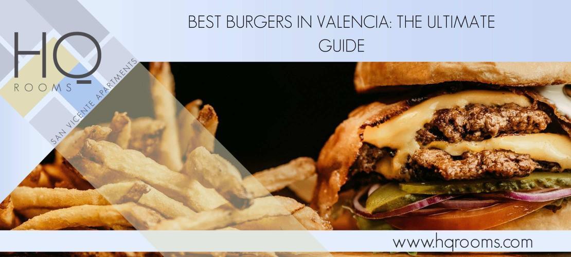 Discover the best hamburgers in Valencia