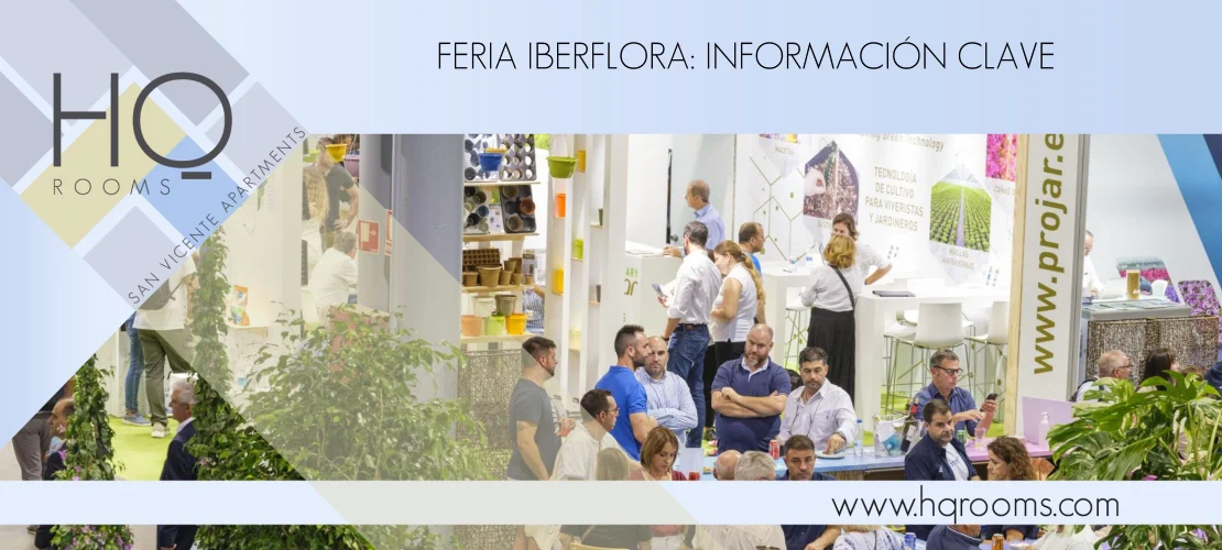 Iberflora 2025 en Valencia: información clave y alojamiento ideal