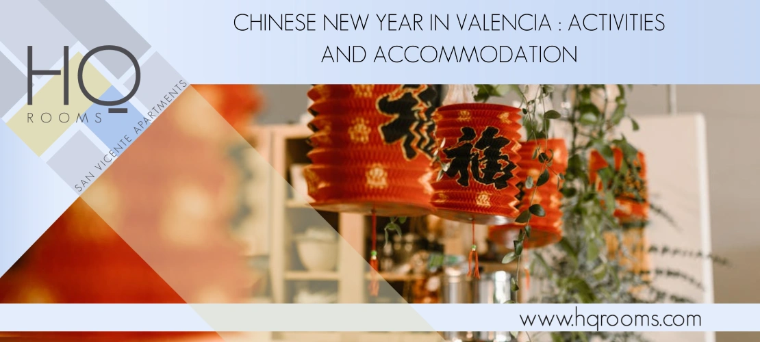 Chinese New Year 2026 in Valencia : Activities and Accommodation