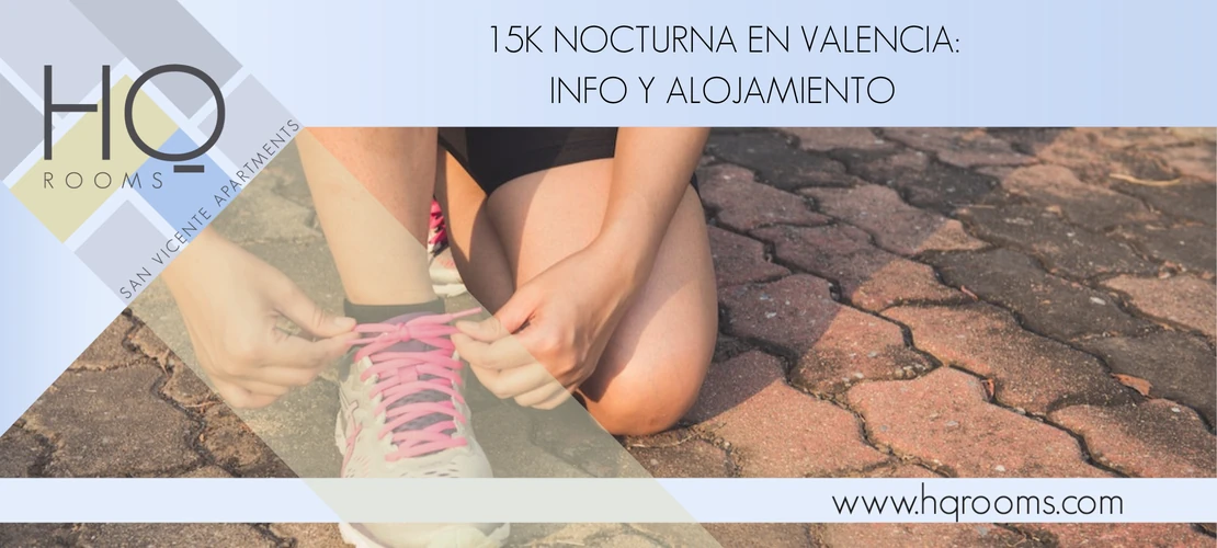 15K Nocturna Valencia 2026: información y alojamiento