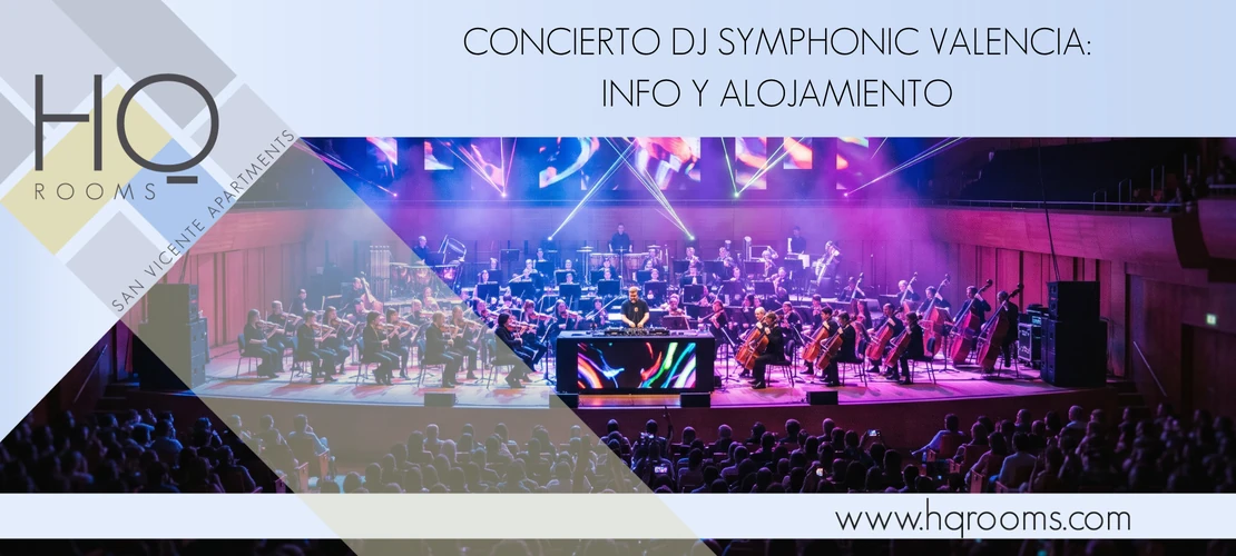 concierto-dj-symphonic-valencia-info-alojamiento-hq-rooms